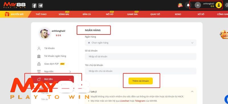Hướng dẫn rút tiền May88 qua tài khoản ngân hàng